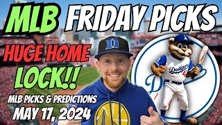 HUGE MLB LOCK!! MLB Picks Today 5/17/2024 | Free MLB Picks, Predictions & Sports Betting Advice