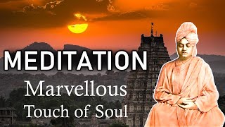 Swami Vivekananda on Importance of Meditation To Become Dynamo of Spirituality | Touch of the Soul