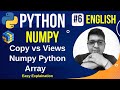 Copy vs Views Numpy Python Array || NumPy Copy vs View || Python Numpy Tutorial