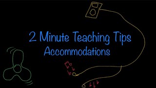 2 Minute Teaching Tips - Lesson 17 - Accommodations