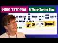 Miro Tutorial | 5 Time-Saving Tips for Optimizing Diagrams on Miro Board