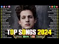 Billboard Pop Songs 2024 Playlist 🌟 Charlie Puth, Bruno Mars, Ed Sheeran, The Weeknd, Dua Lipa