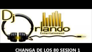 CHANGA DE LOS 80 MIX