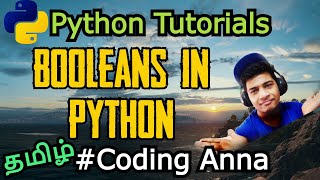 #38 Booleans in Python || Python Tutorials in Tamil|| #CodingAnna