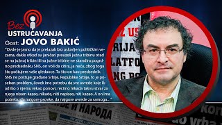 BEZ USTRUČAVANJA - Jovo Bakić: Mi smo taoci mafijaša koji su se dokopali vlasti i opljačkali državu!