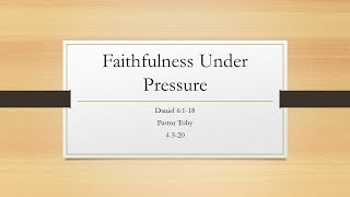 Faithfulness Under Pressure | 4/5/20