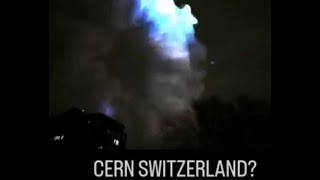 Strange electrical storm broke over CERN in Switzerland