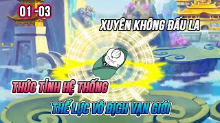 (Tập 1 - 3) Xuyên không Đấu La Thức tỉnh Hệ thống Thế lực Vô Địch Vạn giới | Xeno Vietsub