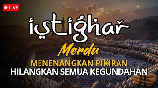 Dzikir Istighfar Tentramkan Hati, Tenangkan Pikiran | Astaghfirullah Robbal Baroya | Taubatan Nasuha