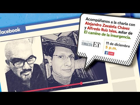 "El Camino De La Insurgencia" Con Alfredo Ruiz Islas Y Alejandro ...