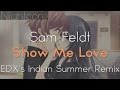 Nightcore - Show Me Love (EDX's Inidan Summer Remix/Sam Feldt)