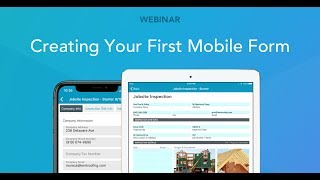 Webinar: Creating Your First Mobile Form