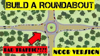 BUILD A ROUNDABOUT - NOOB VERSION - INTERSECTION CONTROLLER 2020
