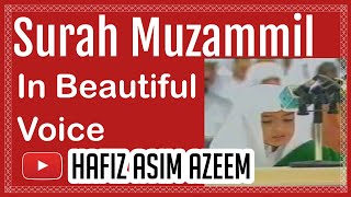 Surah Muzammil || In Beautiful Voice || Beautiful Quran Recitation || #HafizAsimAzeem