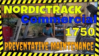 Nordictrack Commercial 1750 Maintenance (No Unnecessary Dialogue)