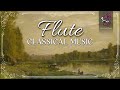 Flute Classical Music - Relaxing Soothing Melodies