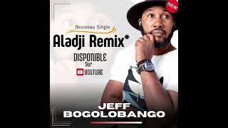 JEFF BOGOLOBANGO - Aladji (Remix)