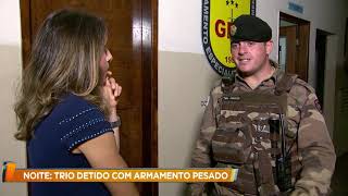 Dois homens e um adolescente são detidos com armamento pesado