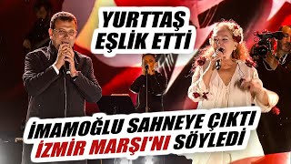 Ekrem İmamoğlu Sahneye çıktı "İzmir Marşı'nı" söyledi | Yurttaş eşlik etti