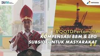 #QOTDPertamina | Negara Hadir Pemerintah Bayar Kompensasi BBM \u0026 LPG Subsidi