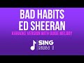 ED SHEERAN - BAD HABITS (KARAOKE WITH GUIDE MELODY)