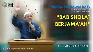 SHOLAT BERJAMA'AH | KITAB SYARAH UMDATUS SAALIK WA UDDATUN NAASIK | UST. AGIL BADRUDDIN