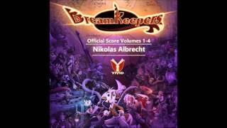 Dreamkeepers V1-4 OST 17 An Accord