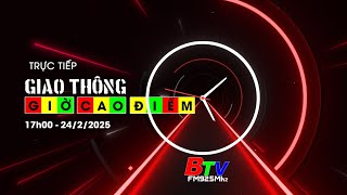 🚦🔴Livestream | Giao thông - Giờ cao điểm | Chiều 24/02/2025 | BTV - TRUYỀN HÌNH BÌNH DƯƠNG