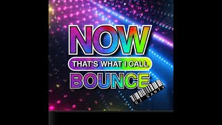 NOW! Thats What I Call Bounce | Bounce Music Mix | Dj Ganty