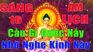 SÁNG 16 Âm - Nghe Kinh Tụng CẦU AN SÁM HỐI Gia Đạo Bình AN - TIỀN VÀO NHƯ NƯỚC \