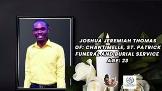 Joshua Jeremiah Thomas of: Chantimelle, St. Patrick Funeral and Burial Service