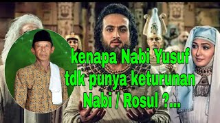 kenapa Nabi yusuf tdk mempunyai keturunan Nabi/ Rosul.?...