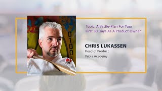 A battle-plan for your first 30 days as a Product Owner by Chris Lukassen