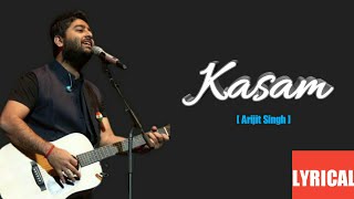 Kasam Full Song (Lyrics) - Arijit Singh | Jeet Gannguli, Rashmi Virag | Babloo Bachelor