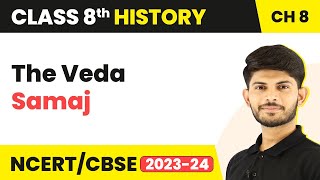 The Veda Samaj - Women, Caste and Reform | Class 8 History