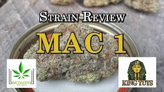 Strain Review - MAC 1 - King Tuts Cannabis