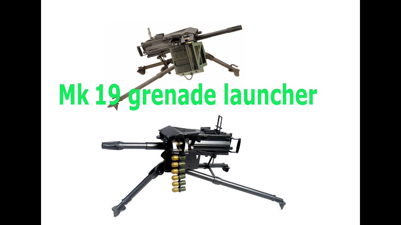 MK19 Grenade Launcher Overview - YouTube