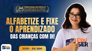 Diga Adeus ao Esquecimento! Estratégias para Fixar o Aprendizado e Alfabetizar as Crianças com D.I