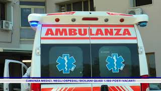 CARENZA MEDICI  NEGLI OSPEDALI SICILIANI QUASI 1 500 POSTI VACANTI