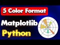 Different Color Formats in Matplotlib Python | Matplotlib Tutorial - Part 02