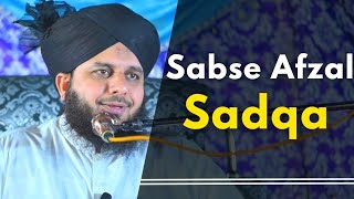 Maaf Karna Shuru kare | Sabse Afzal Sadqa | Bayan Peer Muhammad Ajmal Raza Qadri Sahab