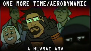 ONE MORE TIME/AERODYNAMIC || HLVRAI AMV