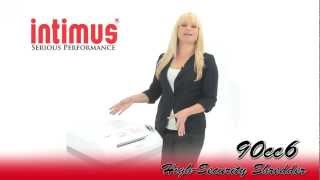 Intimus 90cc6 Pro High Security Shredder