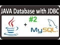 JAVA JDBC Tutorial for beginners  - Connect to MySQL With Java 02