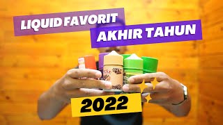 REKOMENDASI THE BEST LIQUID AKHIR TAHUN 2022 YANG MASIH WORTH IT #happynewyear2023