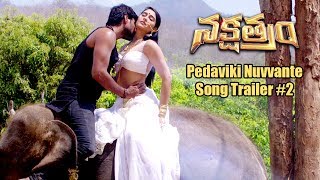 Nakshatram Movie || Pedaviki Nuvvante Song Trailer Version 2 || Sundeep Kishan, Sai Dharam Tej