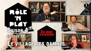 Rôle'n Play Saison 4 épisode 17 : Le village des damnés