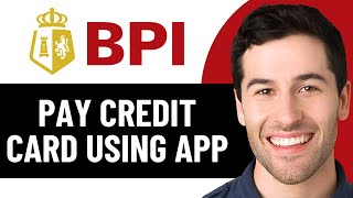 HOW TO PAY BPI CREDIT CARD USING BPI APP 2026! (FULL GUIDE)