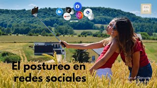 EL POSTUREO EN REDES SOCIALES