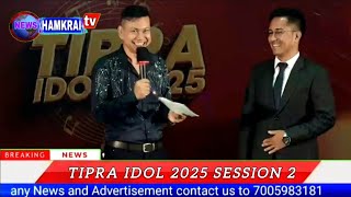 TIPRA IDOL 2025 SESSION 2 || LIVE PERFORMANCE BY EM SUHEL DEBBARMA